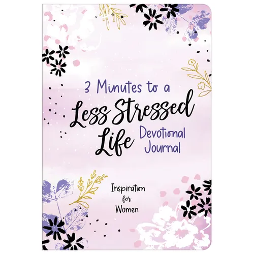 3 Minutes to a Less Stressed Life Devotional Journal: Inspiration for Women - Paperback