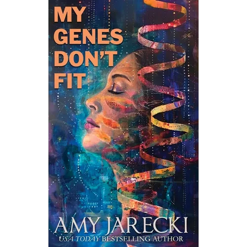 My Genes Don't Fit - Hardcover