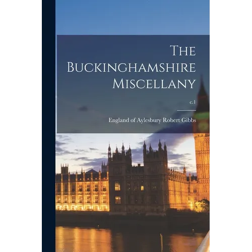 The Buckinghamshire Miscellany; c.1 - Paperback