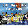 The Yawn That Caught On - Hardcover