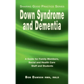 Down Syndrome and Dementia: A Guide for Family Members, Social and Health Care Staff and Students - Paperback