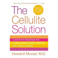 The Cellulite Solution: A Doctor's Program for Losing Lumps, Bumps, Dimples, and Stretch Marks - Paperback