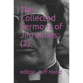 The Collected Sermons of Jim Jones: 2 - Paperback