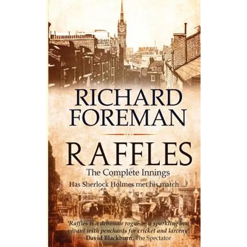 Raffles: The Complete Innings - Paperback