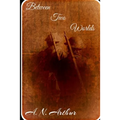 Between Two Worlds - Paperback