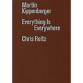 Martin Kippenberger: Everything Is Everywhere - Hardcover