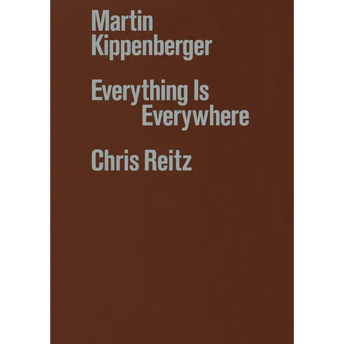 Martin Kippenberger: Everything Is Everywhere - Hardcover