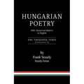 Hungarian Poetry (Folk, Classical and Modern) in English: 1000 years - Hardcover