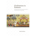 Civilizations in Embrace: The Spread of Ideas and the Transformation of Power; India and Southeast Asia in the Classical Age - Hardcover