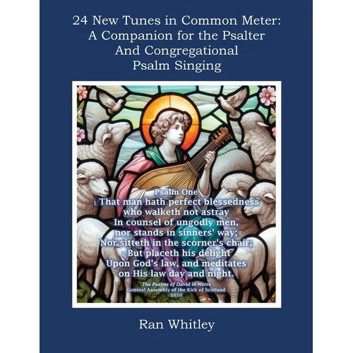 24 New Tunes in Common Meter: A Companion for the Psalter and Congregational Psalm Singing - Paperback