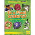Be a Plant Scientist: Question, Experiment, Discover - Paperback