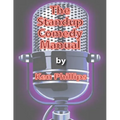 The Standup Comedy Manual: Learn how to write and perform standup comedy in 8 weeks - Paperback
