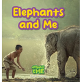 Elephants and Me: Animals and Me - Hardcover