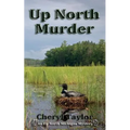 Up North Murder: Up North Michigan Mystery Book 1 - Paperback