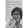Just a Journalist: On the Press, Life, and the Spaces Between - Hardcover