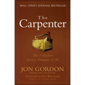 The Carpenter: The 3 Greatest Success Strategies of All - Hardcover