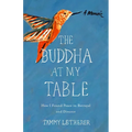 The Buddha at My Table: How I Found Peace in Betrayal and Divorce - Paperback