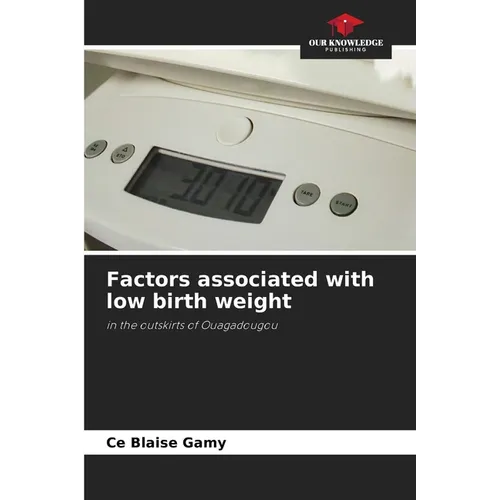 Factors associated with low birth weight - Paperback