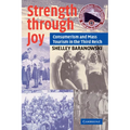 Strength Through Joy: Consumerism and Mass Tourism in the Third Reich - Paperback