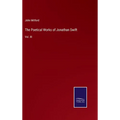 The Poetical Works of Jonathan Swift: Vol. III - Hardcover