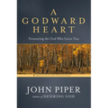 A Godward Heart: Treasuring the God Who Loves You - Paperback