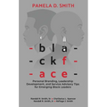 Blackface: Personal Branding, Leadership Development, and Service Advisory Tips for Emerging Black Leaders - Paperback