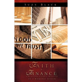 Faith & Finance: Creating Godly Wealth In A Worldly System - Paperback