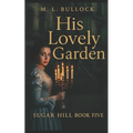 His Lovely Garden - Paperback