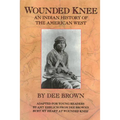 Wounded Knee: An Indian History of the American West - Paperback