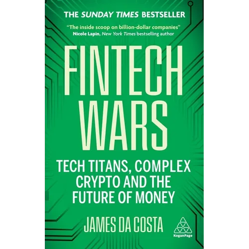 Fintech Wars: Tech Titans, Complex Crypto and the Future of Money - The Sunday Times Bestseller - Paperback