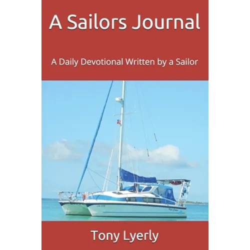 A Sailors Journal: A Daily Devotional Written by a Sailor - Paperback