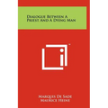 Dialogue Between A Priest And A Dying Man - Hardcover