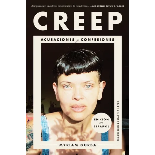 Creep \ Creep: Acusaciones Y Confesiones - Paperback