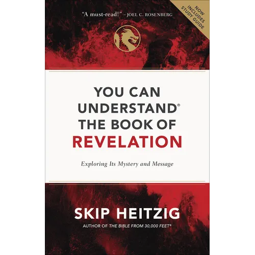 You Can Understand the Book of Revelation: Exploring Its Mystery and Message - Paperback