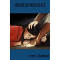Shameless Persistence - Paperback
