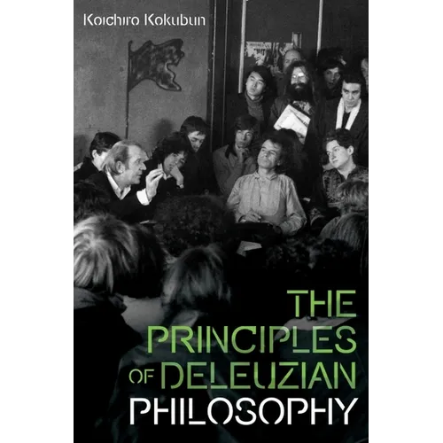 The Principles of Deleuzian Philosophy - Paperback