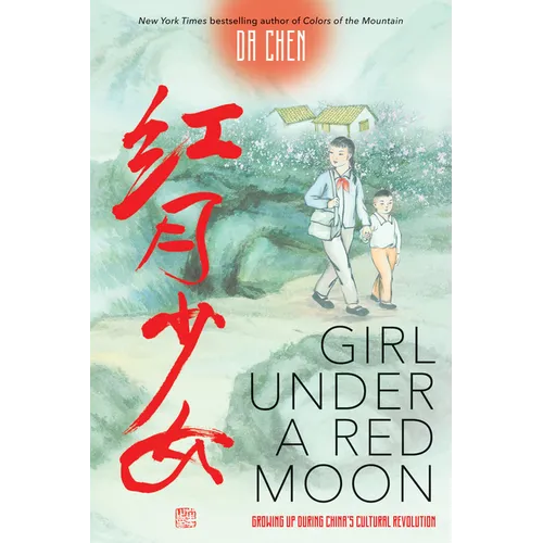 Girl Under a Red Moon: Growing Up During China's Cultural Revolution (Scholastic Focus) - Hardcover
