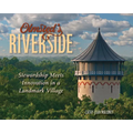 Olmsted's Riverside: Stewardship Meets Innovation in a Landmark Village - Paperback