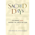 Sacred Days: Following Jesus Through the Christian Year - Paperback