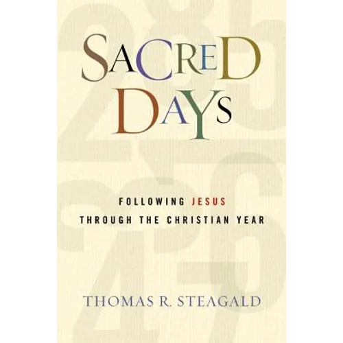 Sacred Days: Following Jesus Through the Christian Year - Paperback