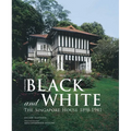 Black and White - Updated: The Singapore House 1898-1941 - Hardcover