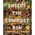 Inside the Compost Bin - Hardcover