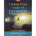 Living Your Legacy of Greatness Volume One: Discovering The Image and Likeness of God Companion Workbook Journal - Paperback
