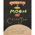 The Adventures of Danika and Dalilah: To the Moon with Casey June - Paperback