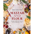 Matzah and Flour: Recipes from the History of the Sephardic Jews - Hardcover