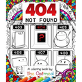 404 Not Found: A Coloring Book by the Oatmeal Volume 6 - Paperback