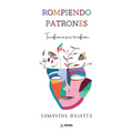Rompiendo patrones: Transformarse para transformar - Paperback