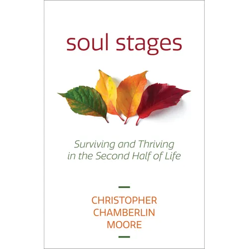 Soul Stages: Surviving and Thriving in the Second Half of Life - Paperback