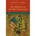 The Making of the New Testament: Origin, Collection, Text & Canon - Paperback