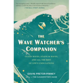The Wave Watcher's Companion: Ocean Waves, Stadium Waves, and All the Rest of Life's Undulations - Paperback